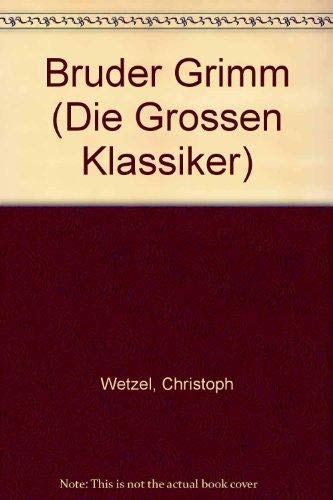 Stock image for Bruder Grimm (Die Grossen Klassiker) (German Edition) for sale by medimops