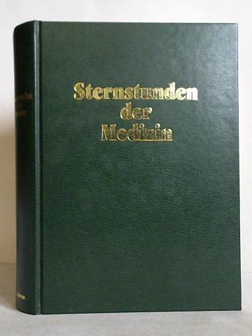 Beispielbild fr Sternstunden der Medizin. Heilkunde im Wandel der Zeit zum Verkauf von medimops