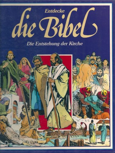 Stock image for Entdecke die Bibel - Neues Testament - Die Entstehung der Kirche (Ein faszinierendes Erlebnis in Bildern) for sale by Studibuch
