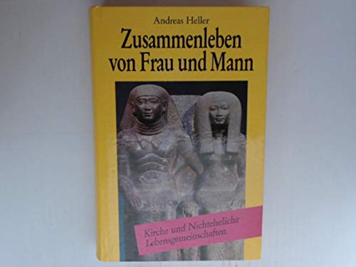 Zusammenleben von Frau und Mann. Kirche und nichteheliche Lebensgemeinschaften. Mit einem Vorwort...