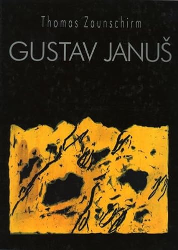 Gustav JanusÌŒ: Maler und Dichter = Gustav JanusÌŒ : slikar in pesnik (German Edition) (9783850133470) by Zaunschirm, Thomas
