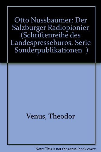 Beispielbild fr Otto Nubaumer. Der Salzburger Radiopionier. zum Verkauf von ANTIQUARIAT BCHERBERG Martin Walkner