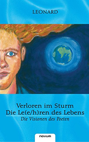9783850220224: Verloren im Sturm - Die Le(e/h)ren des Lebens: Die Visionen des Poeten