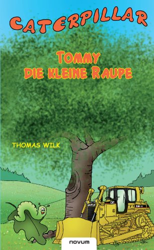 Beispielbild fr Caterpillar: Tommy Die Kliene Raupe zum Verkauf von Buchmarie
