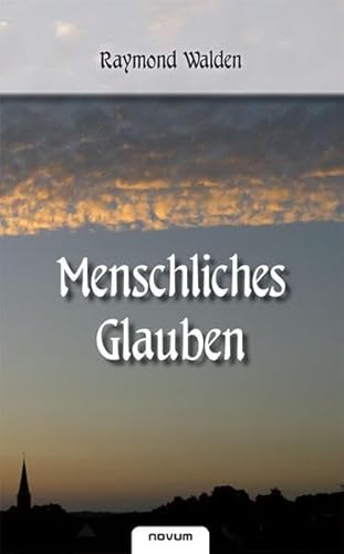 Menschliches Glauben - Walden Raymond