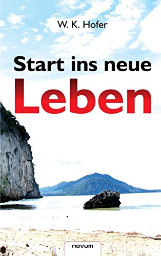 Start ins neue Leben - Hofer W. K.