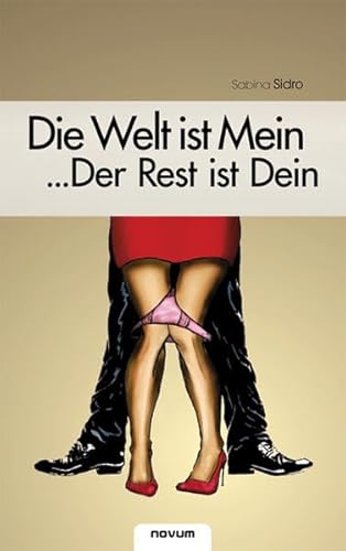 9783850224925: Die Welt ist Mein ... Der Rest ist Dein