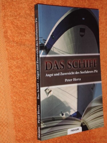 Stock image for Das Schiff - Angst Und Zuversicht Des Seefahrers Pit for sale by ThriftBooks-Dallas