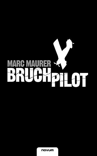 Stock image for Bruchpilot (German Edition) for sale by Lucky's Textbooks