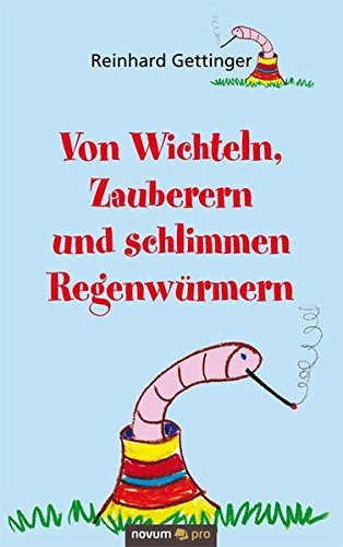 Stock image for Von Wichteln, Zauberern und schlimmen Regenwrmern for sale by medimops