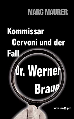 9783850229876: Kommissar Cervoni und der Fall Dr. Werner Braun