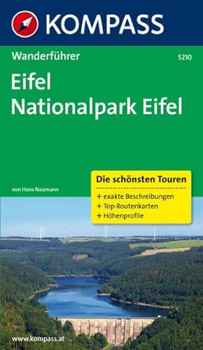Eifel, Nationalpark Eifel: Wanderführer mit Tourenkarten und Höhenprofilen (KOMPASS-Wanderführer, Band 5210) - Naumann Hans