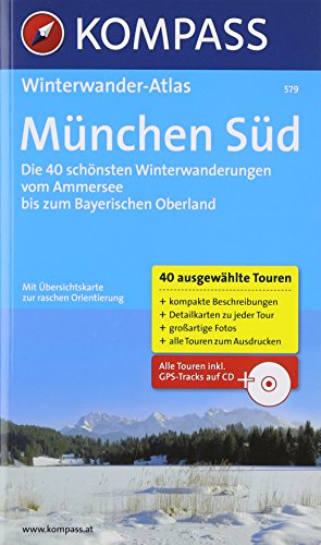 Beispielbild fr Mnchen Sd: Winterwander-Atlas: Die 40 schnsten Winterwanderungen vom Ammersee bis zum Bayerischen Oberland. 40 ausgewhlte Touren (KOMPASS Groe Wanderbcher, Band 579) zum Verkauf von diakonia secondhand