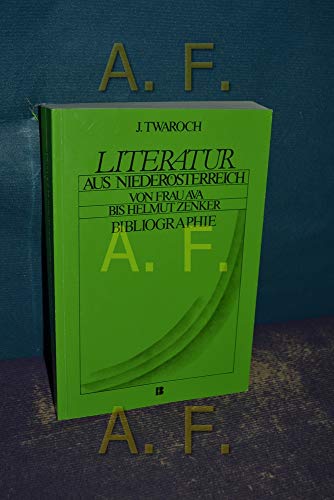 9783850282383: Literatur aus Niederösterreich von Frau Ava bis Helmut Zenker: Bibliographie (German Edition)