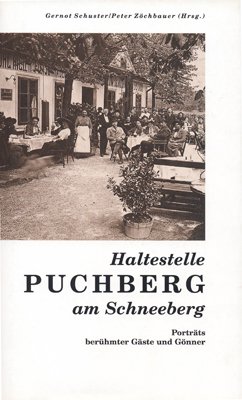 Beispielbild fr Haltestelle Puchberg am Schneeberg: Portrts berhmter Gste und Gnner zum Verkauf von medimops