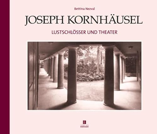 9783850285049: Joseph Kornhusel: Lustschlsser und Theater