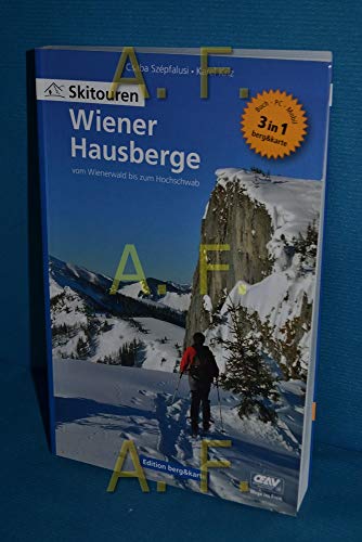 Skitouren Wiener Hausberge. Vom Wienerwald bis zum Hochschwab.