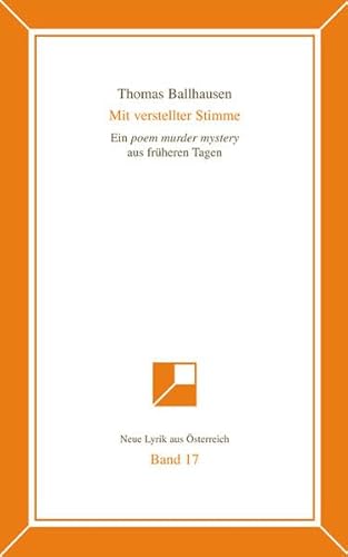 Beispielbild fr Neue Lyrik aus sterreich Band 17: Mit verstellter Stimme zum Verkauf von biblion2