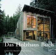 Das Holzhaus-Buch. France Billand. Übers. aus dem Franz. von Monika Kalitzke - Billand, France und Monika [Übers.] Kalitzke