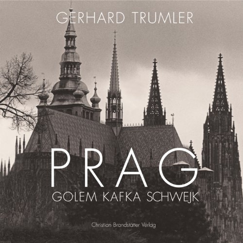 Prag: Golem, Kafka, Schwejk (9783850330497) by Trumler, Gerhard