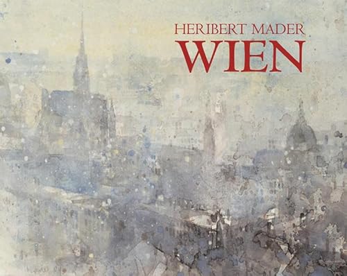 Wien [Gebundene Ausgabe] von Heribert Mader - Heribert Mader