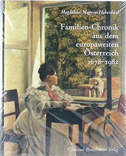 Familien-Chronik aus dem europaweiten Österreich 1678-1982. - Magdalena, Magnin-Haberditzl