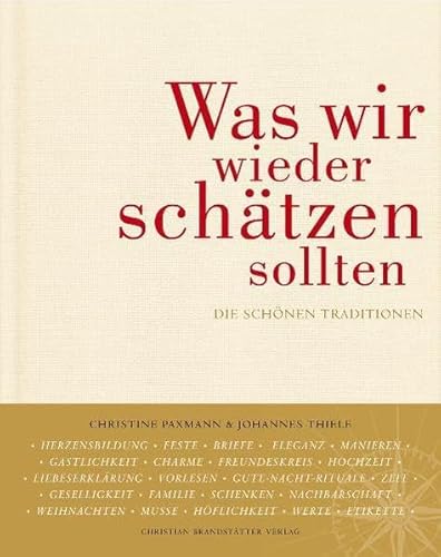 Stock image for Was wir wieder schtzen sollten : Die schnen Traditionen for sale by Buchpark
