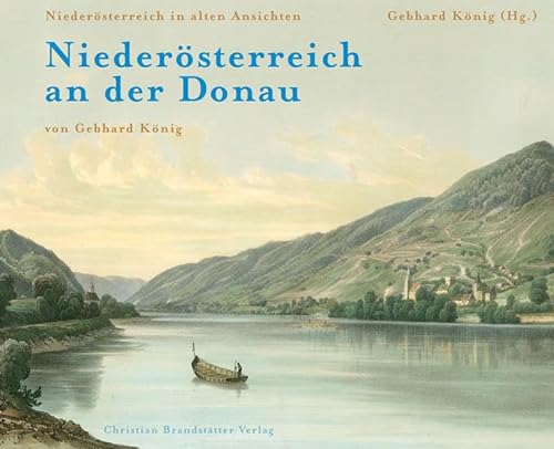 Imagen de archivo de Niedersterreich an der Donau: Niedersterreich in alten Ansichten 4 a la venta por medimops