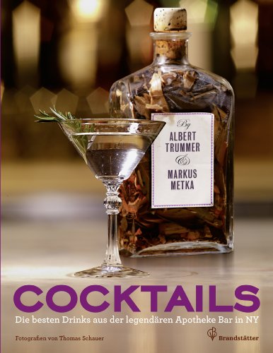 9783850333894: Cocktails - Die besten Drinks der legendren Apotheke Bar in New York