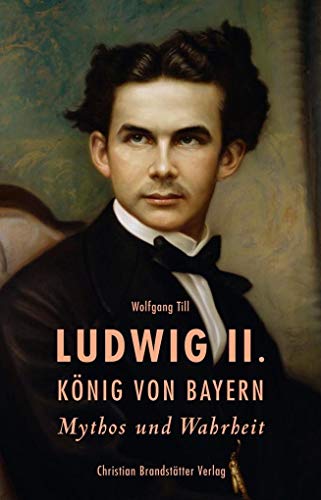 Beispielbild fr Ludwig II. Knig von Bayern - Mythos und Wahrheit zum Verkauf von medimops