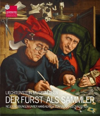 Stock image for Der Frst als Sammler: Neuerwerbungen unter Hans-Adam II. von und zu Liechtenstein for sale by medimops