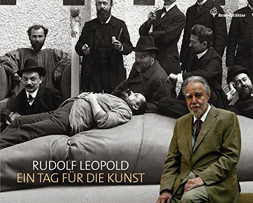 Rudolf Leopold. Ein Tag für die Kunst.