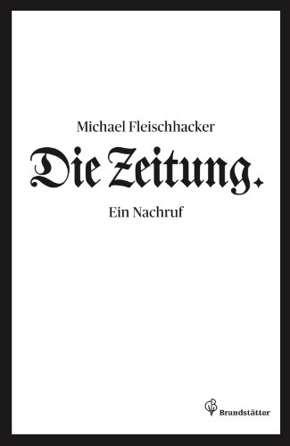 Imagen de archivo de Die Zeitung - Ein Nachruf a la venta por Ammareal