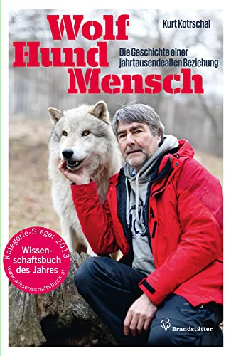 Stock image for Wolf - Hund - Mensch - Die Geschichte einer jahrtausendealten Beziehung for sale by medimops