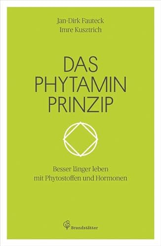 Stock image for Das Phytamin Prinzip - Besser lnger leben mit Phytostoffen und Hormonen for sale by medimops