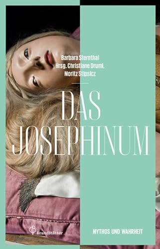 Beispielbild fr Das Josephinum: 650 Jahre Wiener Medizingeschichte zum Verkauf von medimops