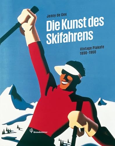 9783850338455: Die Kunst des Skifahrens: Vintage Plakate 1890-1960