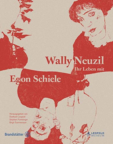 Beispielbild fr Wally Neuzil: Ihr Leben mit Egon Schiele zum Verkauf von medimops