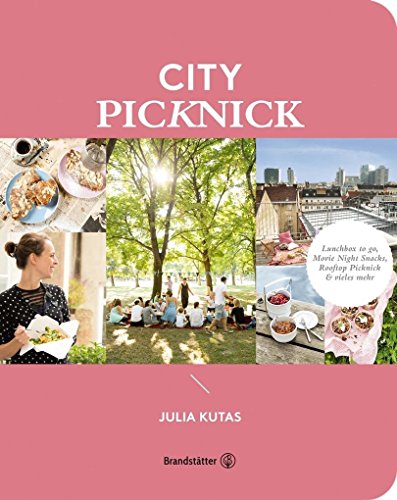 Beispielbild fr City Picknick: Lunchbox to go, Movie Night Snacks, Rooftop Picknick & vieles mehr zum Verkauf von ThriftBooks-Atlanta