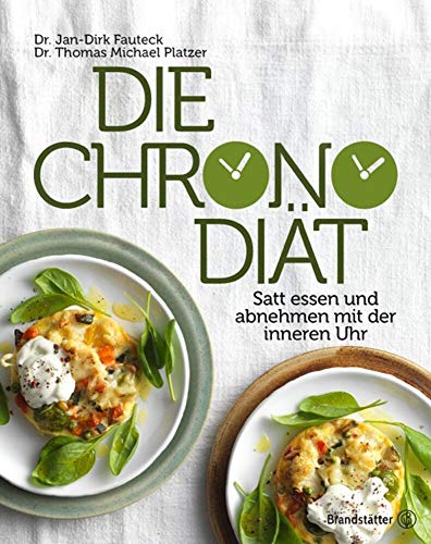 Stock image for Die Chronodit - Satt essen und abnehmen mit der inneren Uhr for sale by medimops