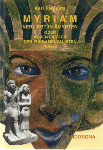 Beispielbild fr Myriam - Verliebt in gypten: Oder In den Fngen der Fundamentalisten zum Verkauf von Goodbooks-Wien