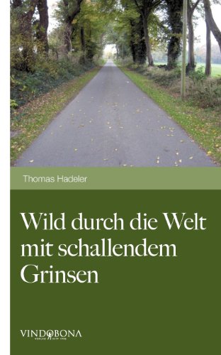 Beispielbild fr Wild durch die Welt mit schallendem Grinsen zum Verkauf von medimops