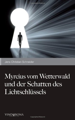 Stock image for Myrcius vom Wetterwald und der Schatten des Lichtschlssels for sale by medimops