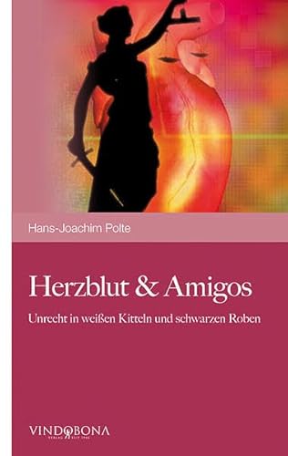 Imagen de archivo de Herzblut & Amigos : Unrecht in weien Kitteln und schwarzen Roben a la venta por Buchpark