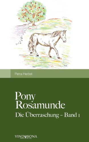 Beispielbild fr Pony Rosamunde: Die berraschung - Band 1 zum Verkauf von Buchmarie