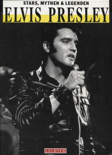 9783850490511: Elvis Presley Stars, Mythen & Legenden