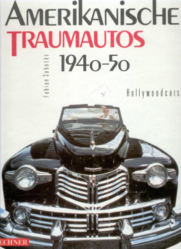 Amerikanische Traumautos - 1940-50