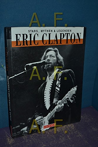 9783850494083: Eric Clapton - Stars, Mythen & Legenden
