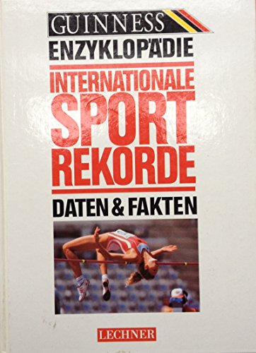 Beispielbild fr Guinness Sport-Rekorde : [Guinness-Enzyklopdie Internationale Sport-Rekorde] ; [Daten & Fakten]. Dt. Ausg. - 2. Ausg. zum Verkauf von Antiquariat + Buchhandlung Bcher-Quell