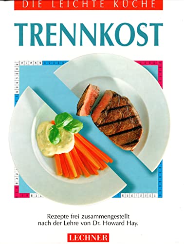 Stock image for Trennkost DIE LEICHTE KCHE for sale by Martin Preu / Akademische Buchhandlung Woetzel